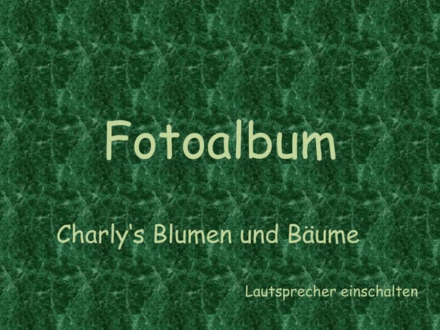 Charly's Blumen und Bäume