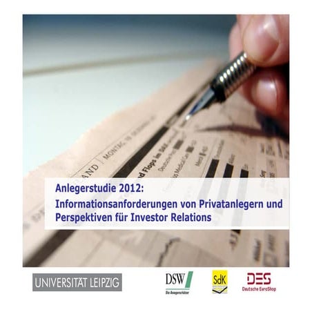 Anlegerstudie 2012 - Informationsanforderungen von Privatanlegern und Perspek...