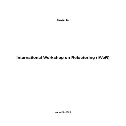 Charter for the international workshop on refactoring