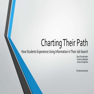 Charting their path: How Students Experience Using Information in Their Job S...