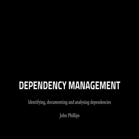 Managing Dependencies