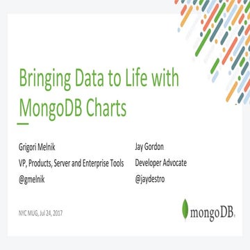 MongoDB Charts Meetup - 7-24-2018 | PPT