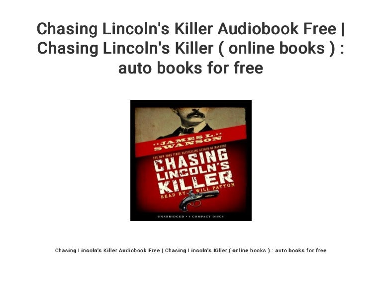 Chasing Lincoln's Killer Audiobook Free Chasing Lincoln