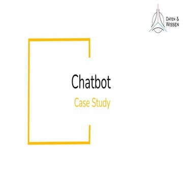 Chatbot Case Study ppt - pdf 