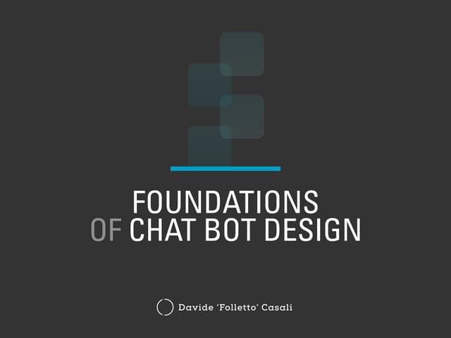Foundations of Chat Bot Design