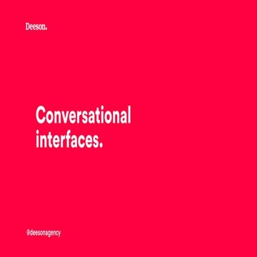 Conversational Interfaces. Andrew Larking and Ronald Ashri at Museum Tech 2017.