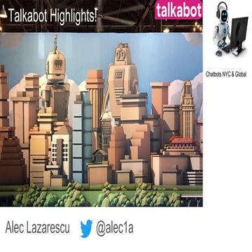 Chatbots New York City and Global Meetup #001 - Talkabot Highlights