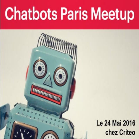 Chatbots paris meetup   may 24 2016