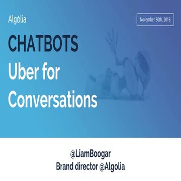 Chatbots: It's like Uber for Conversations