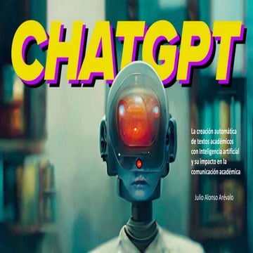 CHATGPT : La creación automática de textos académicos con Inteligencia artifi...