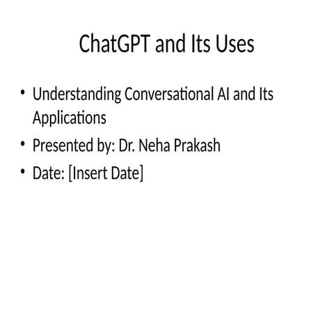 ChatGPT_and_Its_Uses_Presentationss.pptx