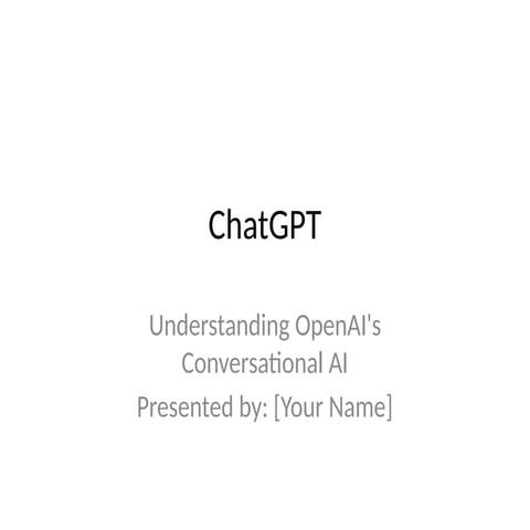ChatGPT_Presentation.pptxjffrefnefrefkrekrrefjrrekfrefrefokrefrofrmroefmrefmr...
