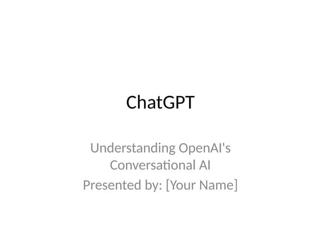 ChatGPT_Presentation.pptxjffrefnefrefkrekrrefjrrekfrefrefokrefrofrmroefmrefmr...