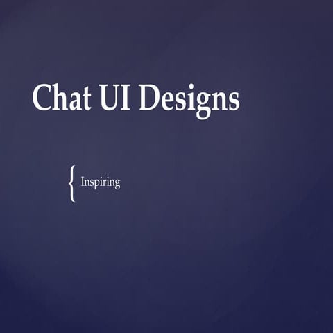 Chat UI Designs presentation first yeaars.pptx