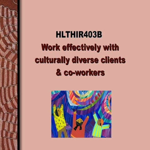 Chccs405 A Work Effectively With Culturally Diverse Clients &