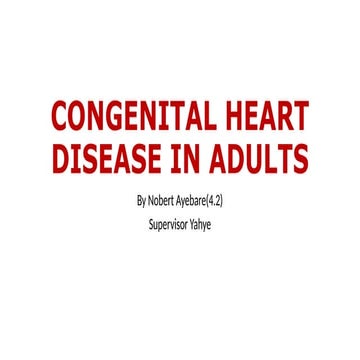 Congenital Heart Disease In Adults .pptx