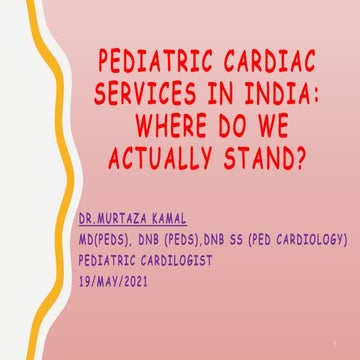 PEDIATRIC CARDIAC SERVICES IN INDIA: WHERE DO WE ACTUALLY STAND?