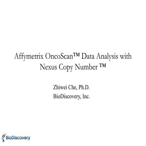 Affymetrix OncoScan®* data analysis with Nexus Copy Number™