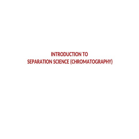 CHE 312-INTRODUCTION TO CHROMATOGRAPHY 11-11-2022 (1).ppt