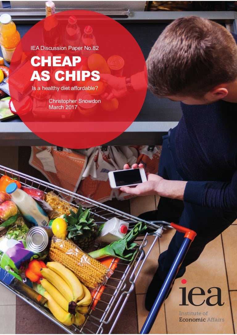 CHEAP AS CHIPS Is a healthy diet affordable?