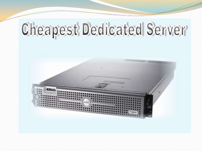 Cheapest dedicated servers