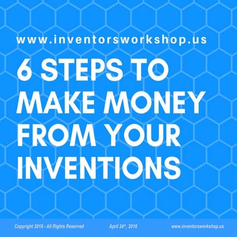 6 steps to make money from your inventions