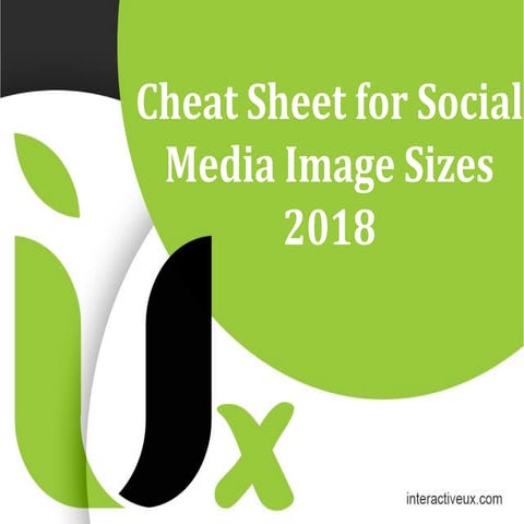 Cheat Sheet for Social Media Image Sizes 2018