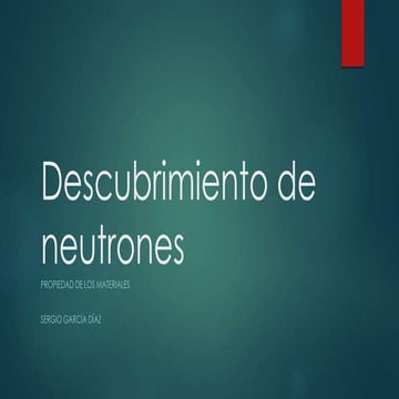descubrimiento de neutrones