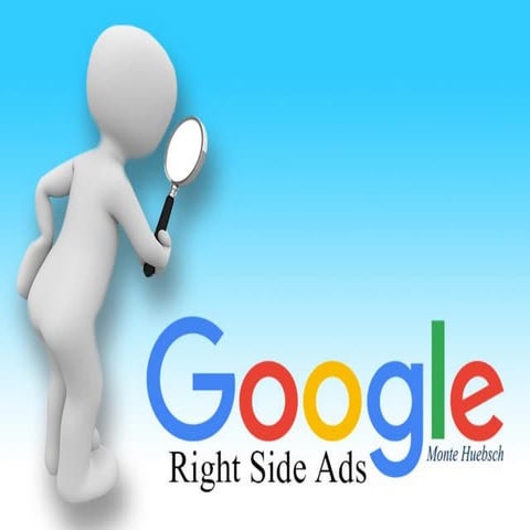 Google Right Side Ads - Monte Huebsch