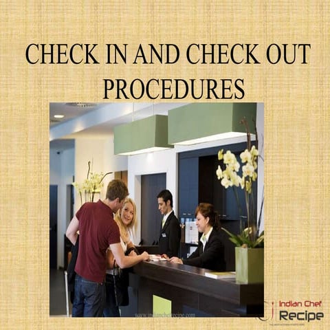 CHECK IN AND CHECK OUT PROCEDURES