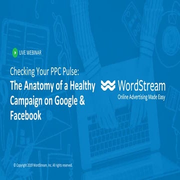 Checking Your PPC Pulse: The Anatomy of Healthy Google & Facebook Campaigns