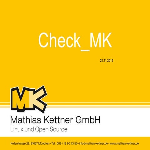 OSMC 2015: Check Mk - Mehr als nur ein Add-on für Nagios by Mathias Kettner