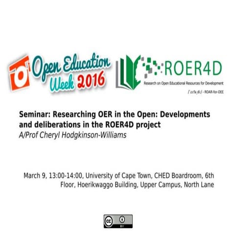 Researching OER in the Open: developments and deliberations in the ROER4D pro...