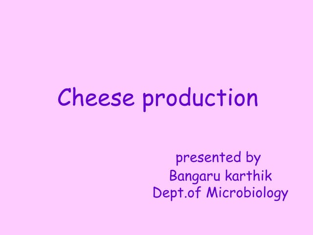 Cheese production