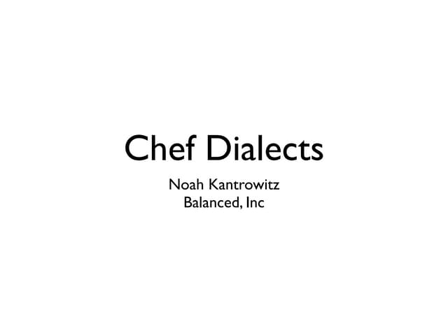 Chef Dialects