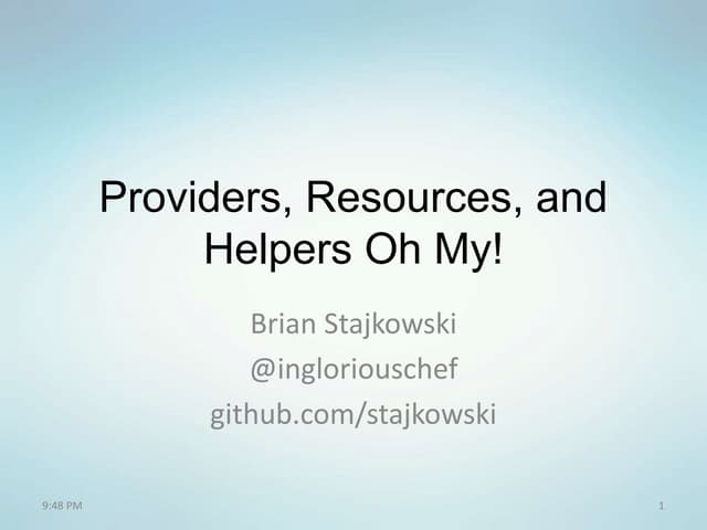 Resources, Providers, and Helpers Oh My!