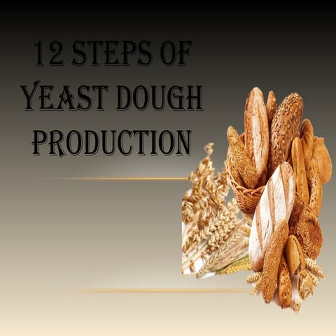 10 steps to bread production | PPTX