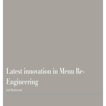 Latest in Menu Reengineering by Chef Josh Boutwood 