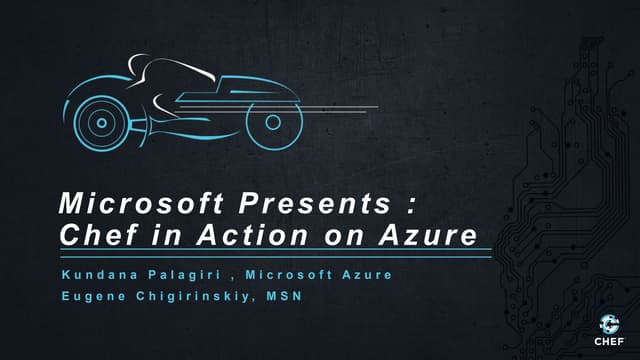 Microsoft Presents: Chef in Action on Azure - ChefConf 2015