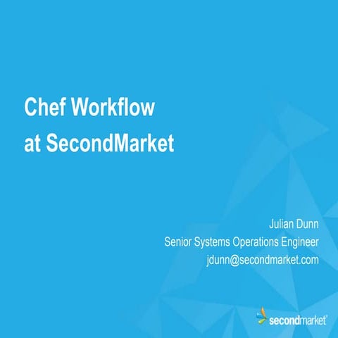 Chef Workflow Strategies at SecondMarket