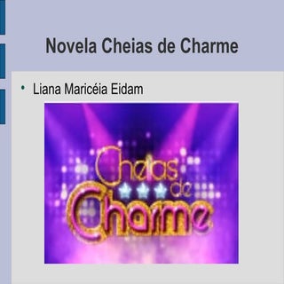 Cheias de charme