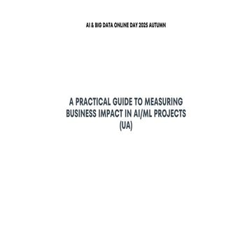 Vladyslav Chekryzhov: A Practical Guide to Measuring Business Impact in AI/ML...