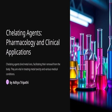 Chelating-Agents-Pharmacology-and-Clinical-Applications (1).pptx