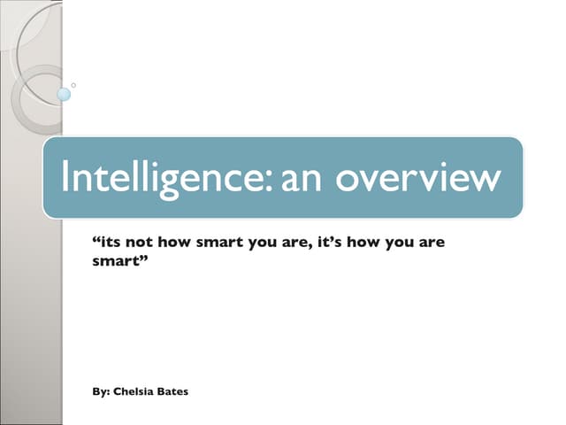 Intelligence: an overview