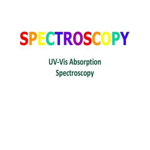 SPECTROSCOPY (UV - Visible) Analytical chemistry