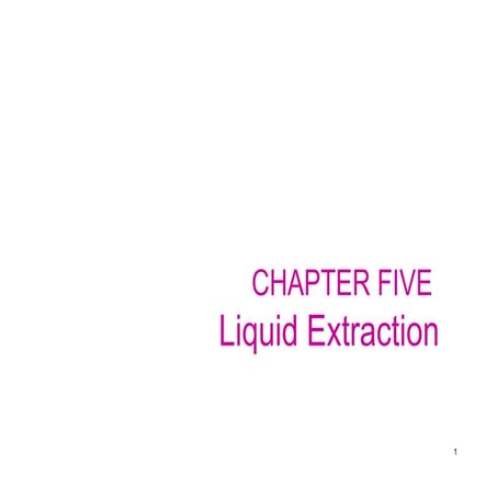 CHEM3002-5-Liquid_Extraction_3rd_sem_major.ppt