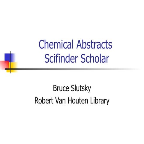 Chemical Abstracts to Scifinder Scholar