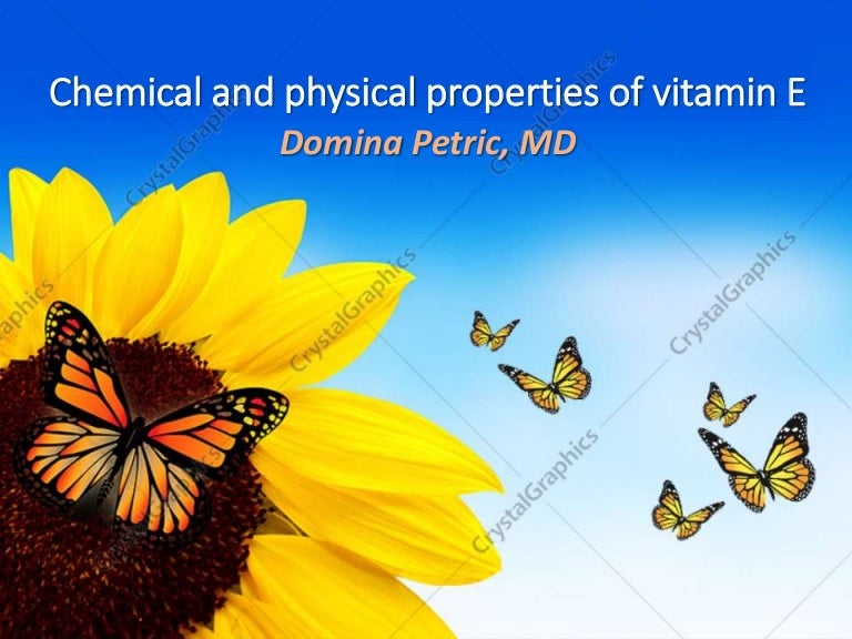 vitamin e of properties physical properties of and E Chemical vitamin