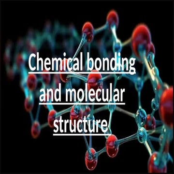 Chemical bonding and molecular structure.pptx