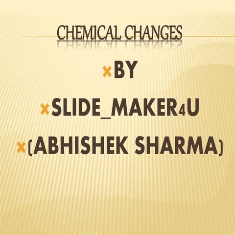 Chemical changes